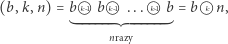 (b,k,n) = b k-1 b k-1 ... k-1 b = b k n, nrazy 