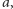 |a, 