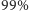 | 99% 