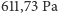 611,73 Pa 