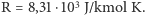  3 |R = 8,31⋅10 J/kmol K.