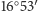 16○53′