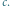 |c.