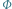 Φ 