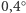  ○ 0,4