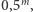 0,5m, 