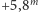  m |+5,8 