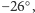 |−26○,