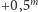 |+0,5m 