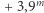 |+ 3,9m 
