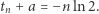 tn + a = −n ln2. 