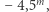 |−4,5m, 