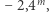 |−2,4m, 