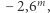 |−2,6m, 