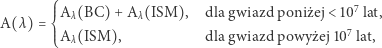  ⎧⎪⎪A λ(BC) + Aλ(ISM), dla gwiazd poni żej < 107 lat, A(λ) = ⎨ 7 ⎪⎪⎩A λ(ISM), dla gwiazd powy żej 10 lat, 