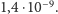  −9 |1,4 ⋅10 . 