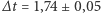|∆t = 1,74± 0,05 
