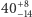  +8 |40−14 