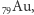 | Au, 79