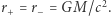 M/c2.r = r = G + − 