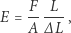 F--L- E = A ∆L , 