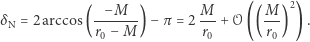  2 δ = 2 arccos(-−M---)− π = 2 M-+ 𝒪 (( M-) ) . N r0 −M r0 r0 