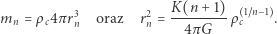 (n+1) m = ρ 4π r3 oraz r2= K------- ρ 1~n−1 . n c n n 4 πG c 