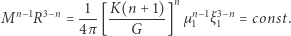  n (n+1) Mn−1R3−n =-1-[ K-------] µ n−1 1ξ31−n= const. 4 π G 