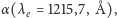 α(λ e = 1215,7, Å),