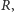 R, 
