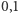 0,1 
