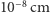  −8 |10 cm 