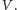 |V.
