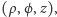 (ρ,ϕ ,z),