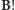 | B! 