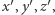  ′ ′ ′ x ,y ,z, 