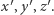  ′ ′ ′ x ,y ,z. 