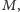 , M 
