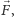 |⃗F,