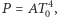 |P = AT