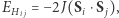 EHij= − 2J(Si⋅S j), 
