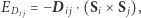 ij ED =− Di j⋅(Si× S j), 