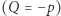 =−p) (Q 