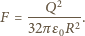  Q2 F = -------2. 32πε0R 