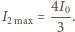  4I0 |I2max = ---. 3
