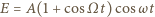 E = A(1 + cosΩt)cos ωt 