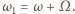 ω1 = ω+ Ω. 