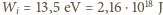  18 Wi = 13,5 eV = 2,16 ⋅10 J 