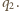 |q . 2