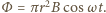 Φ=π r2Bcos ωt. 